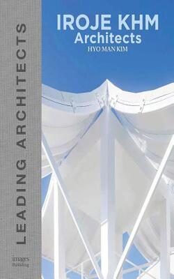 Iroje Khm Architects: Leading Architects - Leading Architects