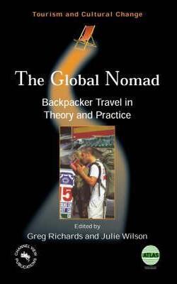 The Global Nomad Backpacker Travel In Theory And Practice
