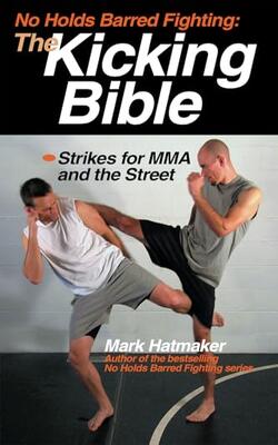 No Holds Barred Fighting: The Kicking Bi