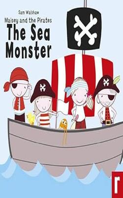 Maisey And The Pirates: No. 1: The Sea Monster