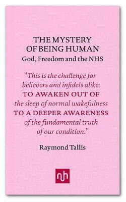 The Mystery Of Being Human God Freedom And The Nhs