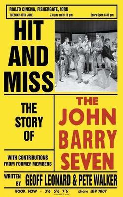Hit And Miss: The Story Of The John Barry Seven