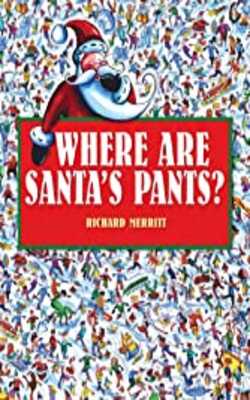 Where Are Santa\\\'s Pants?