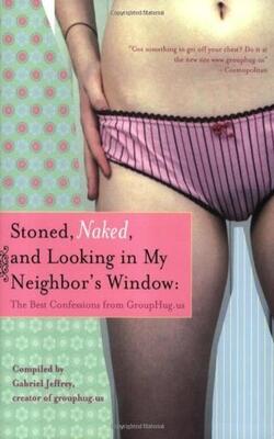 Stoned, Naked, And Looking In My Neighbor's Window