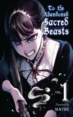 To The Abandoned Sacred Beasts, 1