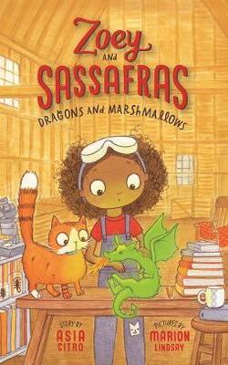 Dragons And Marshmallows: Zoey And Sassafras #1