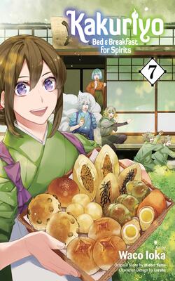 Kakuriyo: Bed & Breakfast For Spirits, Vol. 07