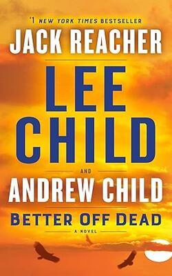Better Off Dead: A Jack Reacher Novel: 26
