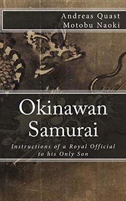 Okinawan Samurai: The Instructions Of A Royal Official To His Only Son