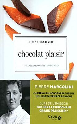 Chocolat Plaisir: Avec La Collaboration De Laurent Soenen.  French Ed.