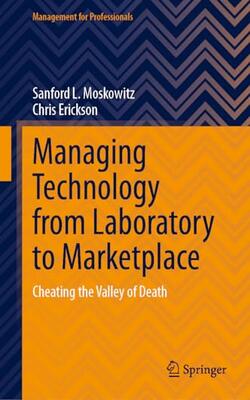 Managing Technology From Laboratory To Marketplace: Cheating The Valley Of Death