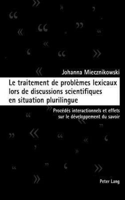 Le Traitement De ProblÈmes Lexicaux Lors De Discussions Scientifiques