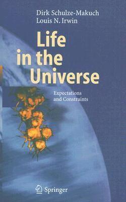 Life In The Universe: Expectations And Constraints