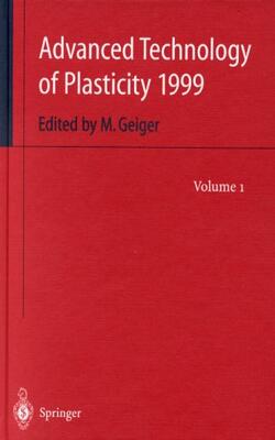 Advanced Technology Of Plasticity 1999 - Proceedings Of The 6th International Conference On Technology Of Plasticity Nuremberg, September 19-24, 1999  (3 Volume Set)
