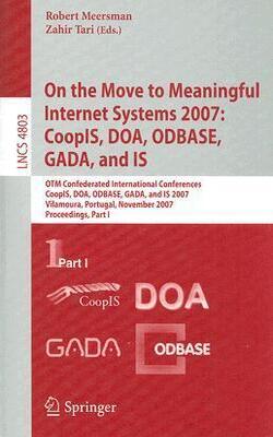 On The Move To Meaningful Internet Systems 2007: Coopis, Doa, Odbase, Gada, And Is