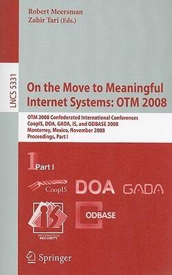 On The Move To Meaningful Internet Systems, Otm 2008