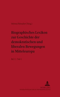 Biographisches Lexikon Zur Geschichte Der Demokratischen Und Liberalen Bewegungen In Mitte