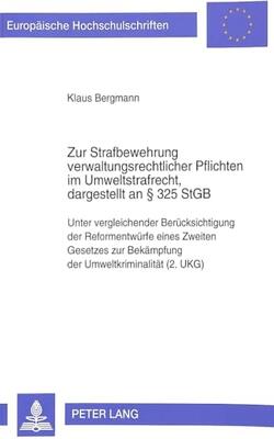 Zur Strafbewehrung Verwaltungsrechtlicher Pflichten Im Umweltstrafrecht, Dargestellt An 325 Stgb: Unter Vergleichender Berücksichtigung Der ... Hochschulschriften Recht) (german Edition)