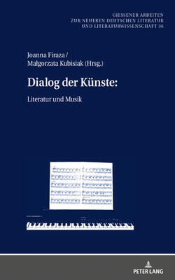 Dialog Der Kuenste: : Literatur Und Musik - Gießener Arbeiten Zur Neueren Deutschen Literatur Und Litera 36