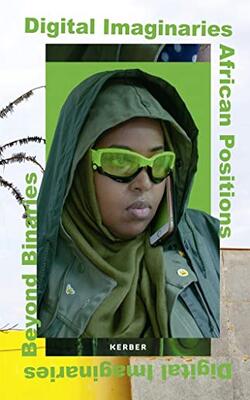 Digital Imaginaries: African Positions