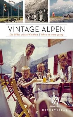 Vintage Alpen: When We Were Young.  English/german Ed.