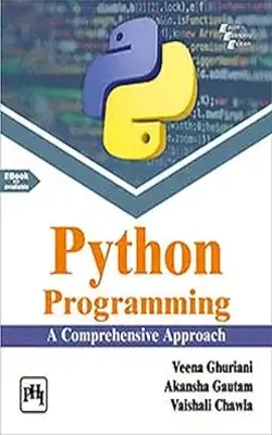 Buy PYTHON PROGRAMMING: A COMPREHENSIVE APPROACH By GHURIANI, VEENA ...