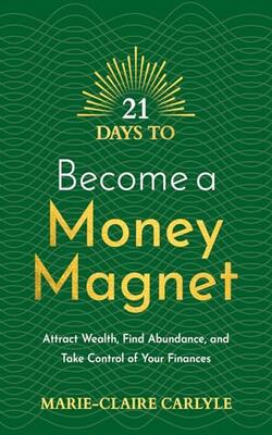 21 Days To Become A Money Magnet