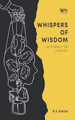 Whispers Of Wisdom: In Pursuit Of Lakshmi