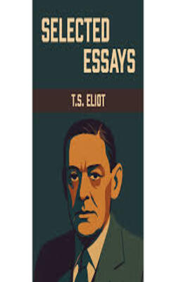Selected Essays By T.s. Eliot