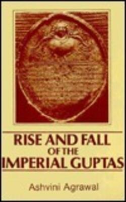Rise And Fall Of The Imperial Guptas