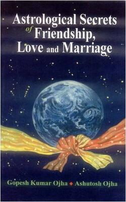 Astrological Secrets Of Friendship Love & Marriage