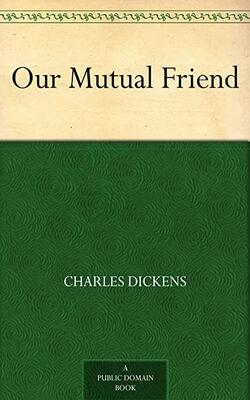Our Mutual Friend