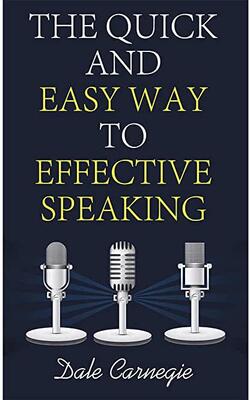 The Quick & Easy Way To Effective Speaking