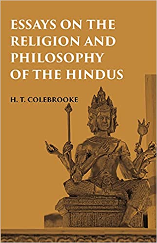 Essays On The Religion And Philosophy Of The Hindus