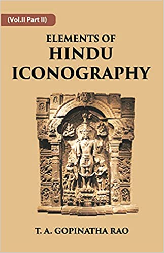 Elements Of Hindu Iconography, Vol - 2 Part 2