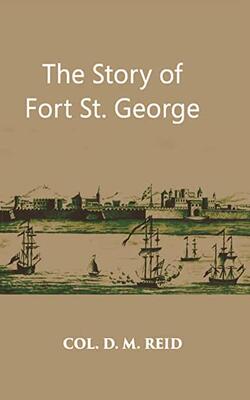 The Story Of Fort St. George