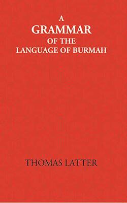 A Grammar of The Language of Burmah