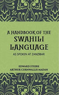 A Handbook Of The Swahili Language As Spoken At Zanzibar