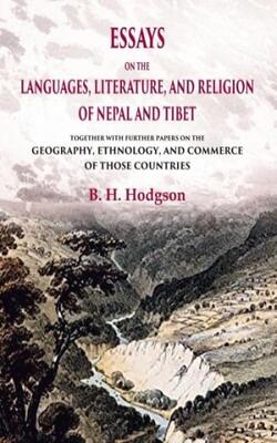 Essays On The Languages, Literature, And Religion Of Nepal And Tibet