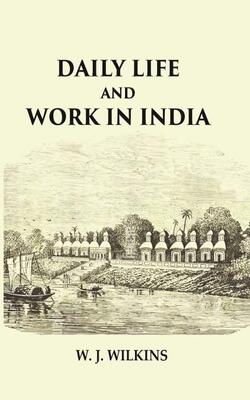 Daily Life And Work In India