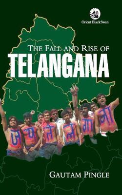 Fall And Rise Of Telangana (pb), The