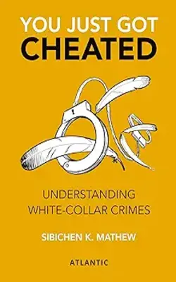 You Just Got Cheated: Understanding White-collar Crimes