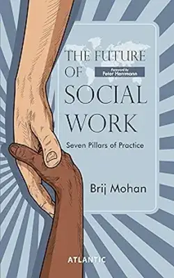 The Future Of Social Work: Seven Pillars Of Practice