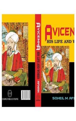 Avicenna. His Life And Works.