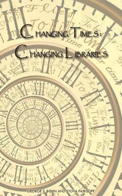 Changing Times: Changing Libraries