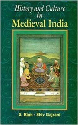 History And Culture In Medieval India