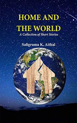 Home And The World  A Collection Of Short Stories