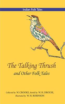 The Talking Thrush: And Other Folk Tales