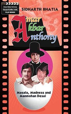 Amar Akbar Anthony: Masala, Madness, Manmohan Desai