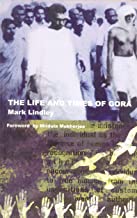 The Life And Times Of Gora